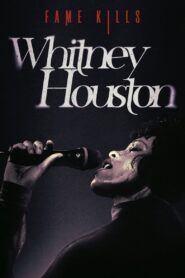 Fame Kills: Whitney Houston 2021 one on netflix