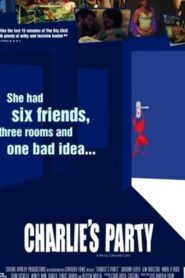 Charlie’s Party 2005 one on netflix