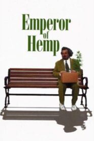 Emperor of Hemp 1999 one on netflix