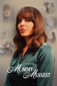 Mommy Meanest 2024 one on netflix