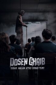 Dosen Ghaib: Sudah Malam atau Sudah Tahu 2024 one on netflix