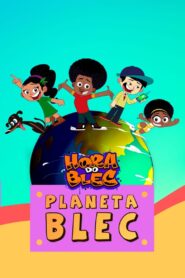 Hora do Blec – Planeta Blec 2021 one on netflix