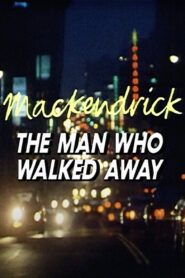 Mackendrick: The Man Who Walked Away 1986 one on netflix
