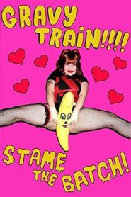 Gravy Train!!!! Stame the Batch! 2004 one on netflix
