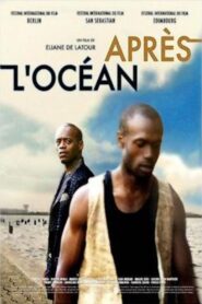Beyond the Ocean 2006 one on netflix