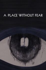 A Place Without Fear 2024 one on netflix