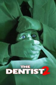 The Dentist 2 1998 one on netflix