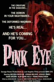 Pink Eye 2008 one on netflix