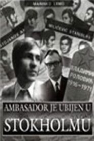 The Ambassador Was Assassinated in Stockholm 1990 one on netflix
