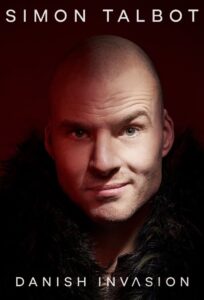 Simon Talbot: Danish Invasion 2020 one on netflix
