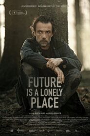 Future Is a Lonely Place 2021 one on netflix