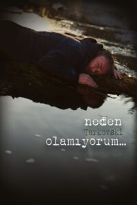 Why Can’t I Be Tarkovsky? 2015 one on netflix