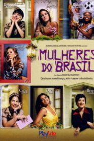 Mulheres do Brasil 2006 one on netflix