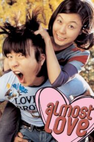 Almost Love 2006 one on netflix