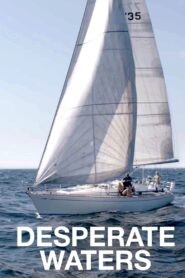 Desperate Waters 2019 one on netflix