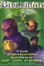 Bibleman: The Fiendish Works of Dr. Fear 1999 one on netflix