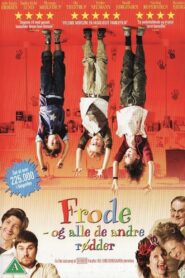 Frode and All the Other Rascals 2008 one on netflix