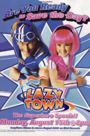 LazyTown’s New Superhero 2005 one on netflix