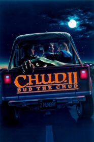 C.H.U.D. II: Bud the Chud 1989 one on netflix
