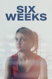 Six Weeks 2022 one on netflix