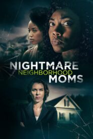 Nightmare Neighborhood Moms 2022 one on netflix