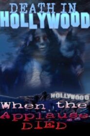 Death In Hollywood 1990 one on netflix