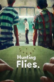 Hunting Flies 2017 one on netflix