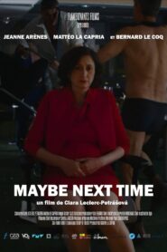 Maybe Next Time 2023 one on netflix
