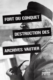 Fort Du Conquet Destruction of the Vautier Archives 1983 one on netflix