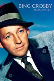 Bing Crosby: Rediscovered 2014 one on netflix