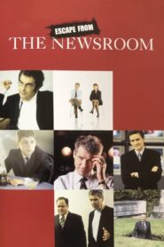 Escape from the Newsroom 2002 one on netflix