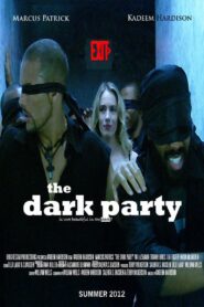 The Dark Party 2013 one on netflix