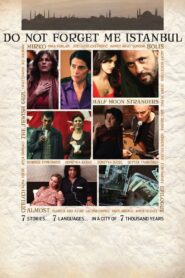 Do Not Forget Me Istanbul 2012 one on netflix