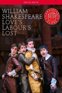 Love’s Labour’s Lost – Live at Shakespeare’s Globe 2010 one on netflix