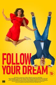 Follow Your Dream 2019 one on netflix