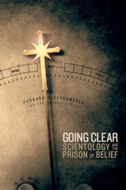 Going Clear: Scientology and the Prison of Belief 2015 one on netflix