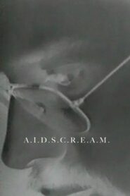A.I.D.S.C.R.E.A.M. 1988 one on netflix