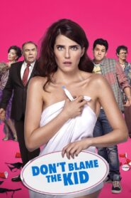 Don’t Blame the Kid 2016 one on netflix