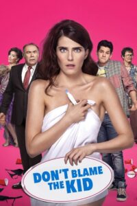 Don’t Blame the Kid 2016 one on netflix