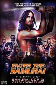 Enter the Samurai: The Making of Samurai Cop 2 2019 one on netflix