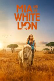Mia and the White Lion 2018 one on netflix