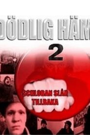 Dödlig hämnd 2 – Schloban slår tillbaka 2002 one on netflix
