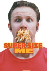 Super Size Me 2004 one on netflix