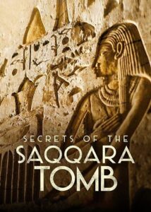 Secrets of the Saqqara Tomb 2020 one on netflix
