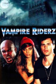 Vampire Riderz 2013 one on netflix