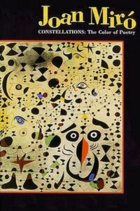 Joan Miró: Constellations – The Color of Poetry 1994 one on netflix