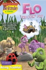 Hermie & Friends: Flo the Lyin’ Fly 2004 one on netflix