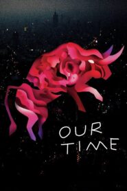 Our Time 2018 one on netflix