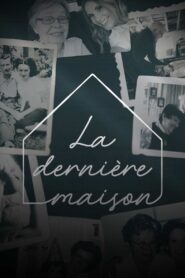 La dernière maison 2021 one on netflix