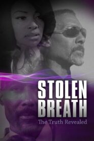 Stolen Breath: The Truth Revealed 2017 one on netflix